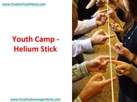 PPT - Youth Camp - Helium Stick PowerPoint Presentation, free download - ID:1325434