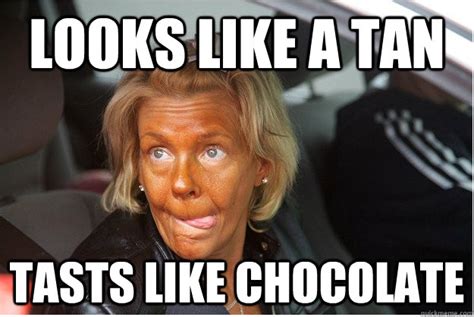 They said I could be anything So I became nutella - Tanning Mom - quickmeme