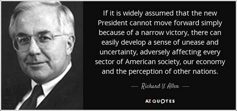 Richard V. Allen quote: If it is widely assumed that the new President ...