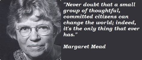 Margaret mead, Quotes by famous people, Margaret mead quotes