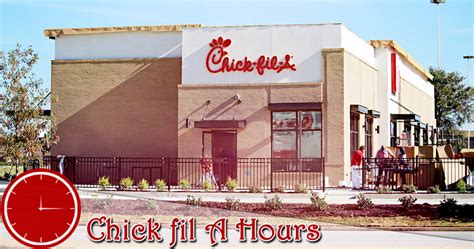 Chick fil A Hours of Working | Breakfast, Lunch Hours, Near Me Locations