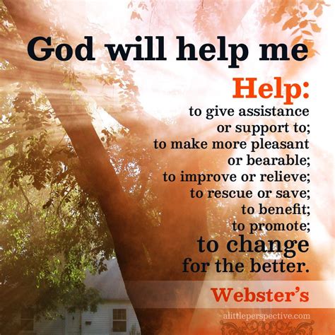 God will help me