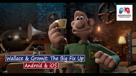 Wallace & Gromit: The Big Fix Up Released On Android & iOS | GamesTrack ...