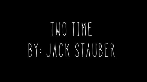 Two Time Lyrics. By: Jack Stauber. - YouTube