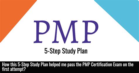 How this 5-Step Study Plan helped me pass the PMP Certification Exam on the first attempt ...