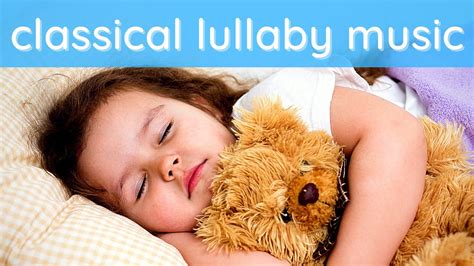 Classical Lullaby Music To Calm Kids - Relaxing Sleep Music For ...