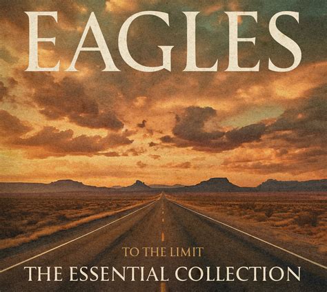 The Eagles Plan New ‘Best Of’ Collection With To The Limit: The Essential Collection