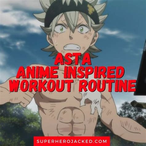 Asta Workout Routine: Train like Black Clover's Main Protagonist ...