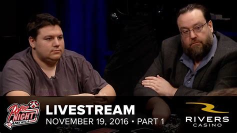 Livestream | 11-19-16 | Part 1 of 2 | Rivers Casino - Pittsburgh, PA | Poker Night in America ...