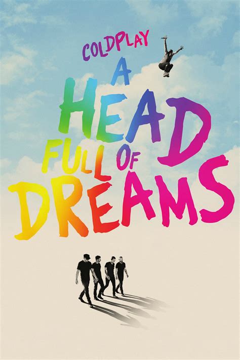 Coldplay: A Head Full of Dreams (2018) - Posters — The Movie Database ...