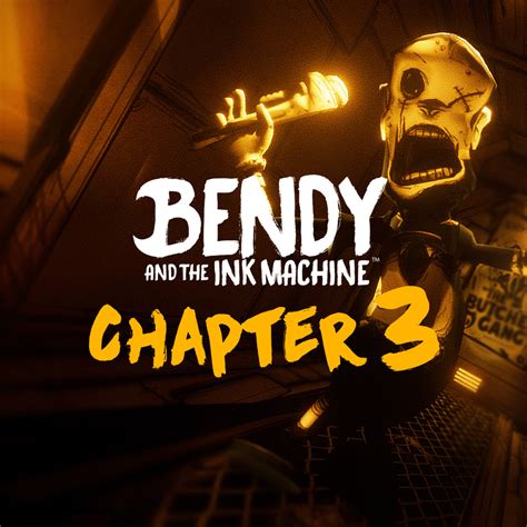 Bendy And The Ink Machine Chapter 3 Download Free