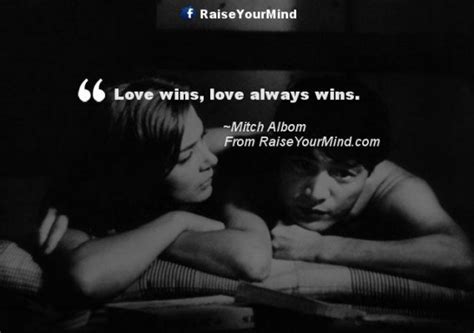 Love Quotes, Sayings & Verses | Love wins, love always wins. | Raise Your Mind