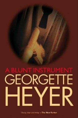 A BLUNT INSTRUMENT Read Online Free Book by Georgette Heyer at ReadAnyBook.