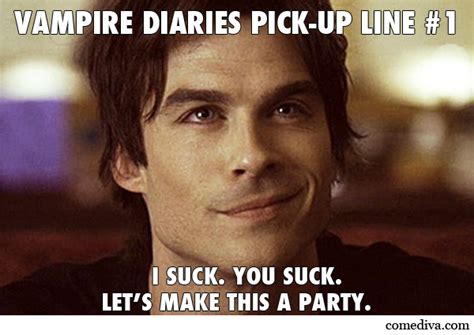 The Vampire Diaries Pick-Up Lines - Comediva