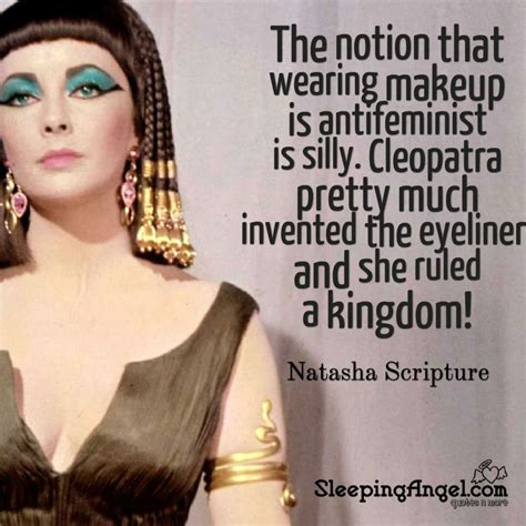 The notion that wearing makeup is antifeminist is silly. Cleopatra pretty much invented the ...