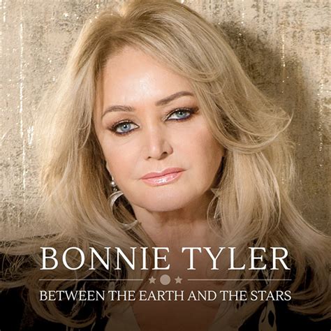 SPILL ALBUM REVIEW: BONNIE TYLER - BETWEEN THE EARTH AND THE STARS ...