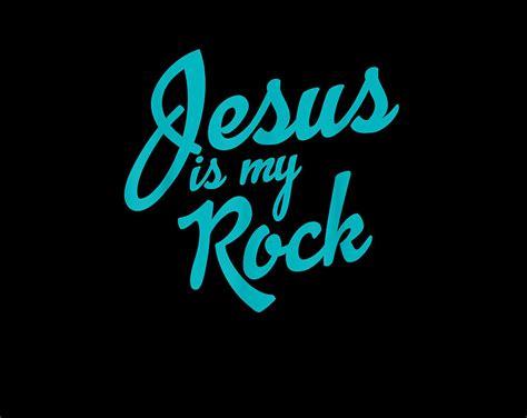 Jesus Is My Rock Digital Art by Th - Fine Art America