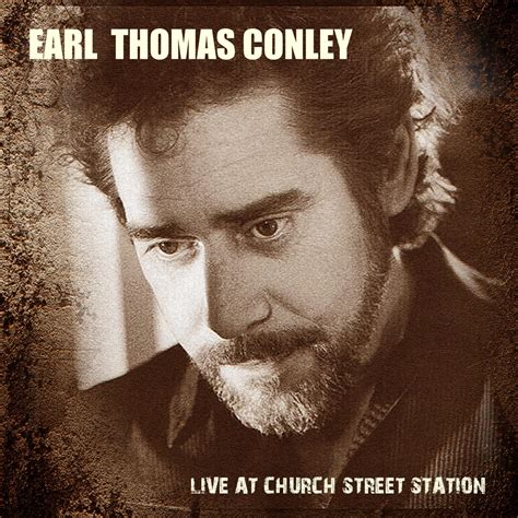 ‎Earl Thomas Conley - Live At Church Street Station - Album by Earl ...