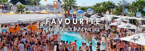 Favourite Ocean Beach Ibiza Parties - O Beach Ibiza