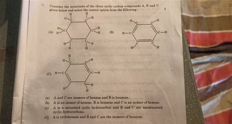 Consider the structures of the three cyclic carbon compounds A, B and C g..