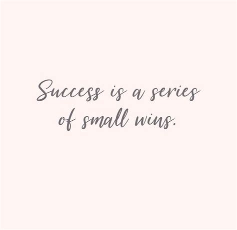 the words success is a series of small wins on a white background with black lettering