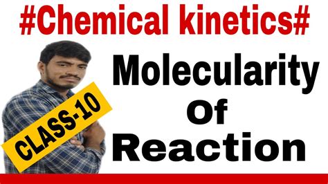 #Chemical kinetics-Class10||Molecularity Of Reaction & Examples - YouTube
