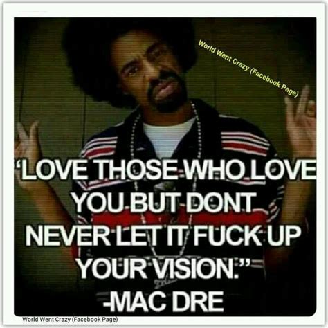 Mac dre type love. | Mac dre, Celebrity quotes lyrics, Celebration quotes