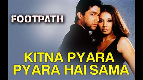 Kitna Pyara Pyara Hai Sama - Footpath - Bipasha Basu & Aftab - YouTube