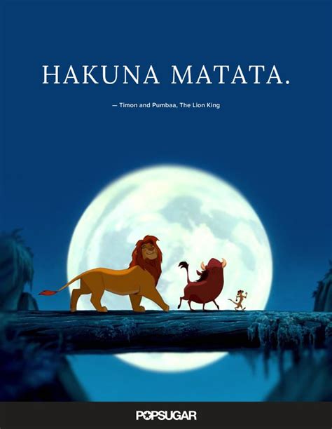 "Hakuna matata." — Timon and Pumbaa, The Lion King | Best Disney Quotes ...