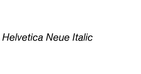 Helvetica Neue Italic