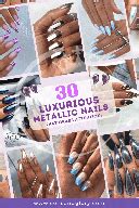 30+ Metallic and Chrome Nail Designs on Black and Brown Skin - Coils and Glory