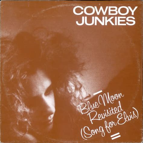 Cowboy Junkies Blue Moon Revisted (Song For Elvis) UK 10" vinyl single ...