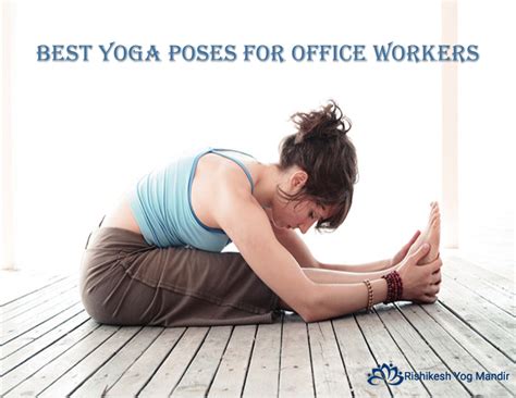 yoga poses for office workers | Yoga Teacher Training in Rishikesh