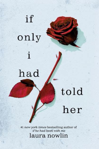 If Only I Had Told Her by Laura Nowlin, Paperback | Barnes & Noble®