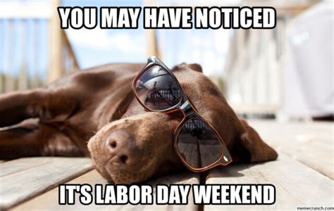 A Collection Of The Best Labor Day Memes