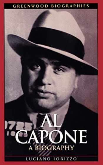 Sell, Buy or Rent Al Capone: A Biography (Greenwood Biographies ...