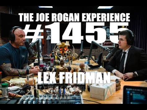 Joe Rogan Experience #1455 - Lex Fridman - JRE Podcast