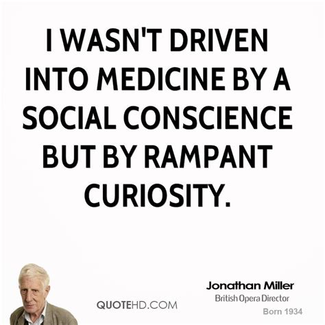 Jonathan Miller Quotes. QuotesGram