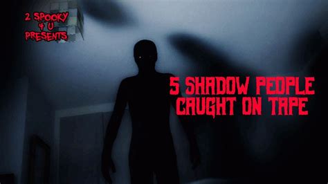 5 SHADOW GHOSTS VIDEOS THAT WILL GIVE YOU CHILLS - YouTube