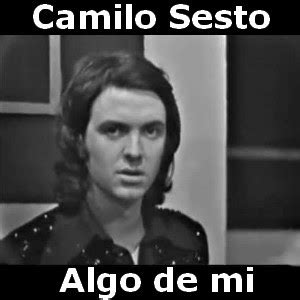 Camilo Sesto - Algo de mi - Acordes D Canciones - Guitarra y Piano