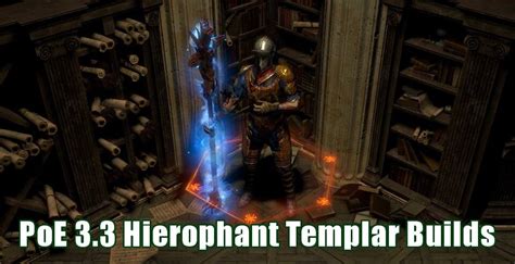 Poe 3.3 Templar Hierophant League Starter Builds - accountrs.com