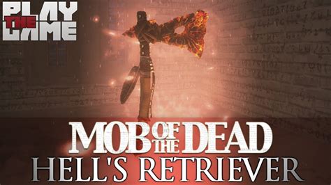 MOB OF THE DEAD | How To Get 'Hell's Retriever!' - YouTube