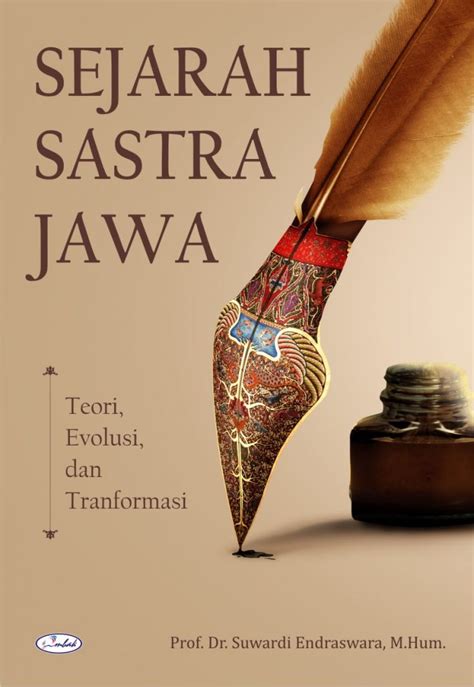 Sejarah Sastra Jawa: Teori, Evolusi, dan Tranformasi – Penerbit Ombak