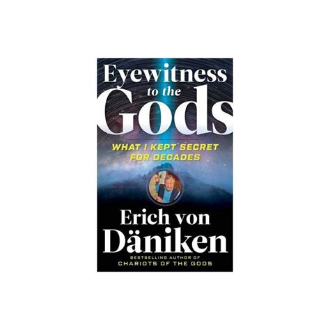 Eyewitness to the Gods - by Erich Von Daniken (Paperback) in 2021 | Alien quotes, Book club ...