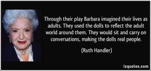 Ruth Handler Quotes. QuotesGram