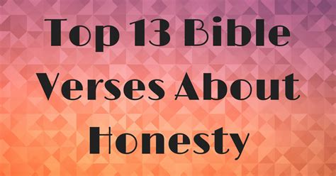 Top 13 Bible Verses About Honesty | ChristianQuotes.info