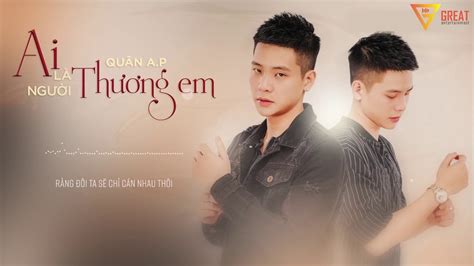 Ai Là Người Thương Em | Quân A.P (Official Audio Lyric) - YouTube