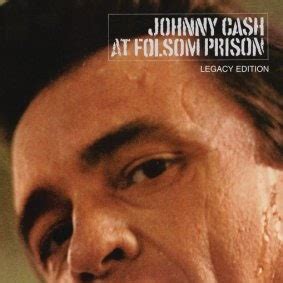 Johnny Cash: Johnny Cash at Folsom Prison: Legacy Edition Album Review ...