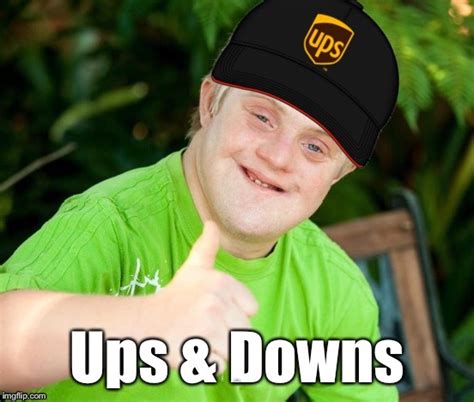 Ups & Downs - Imgflip