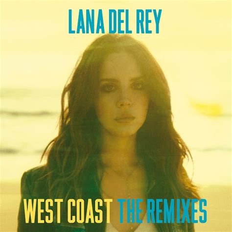 Lana Del Rey - West Coast (The Remixes) (2014, 256 kbps, File) | Discogs